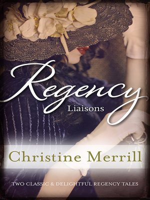 cover image of Regency Liaisons/A Wicked Liaison/Miss Winthorpe's Elopement